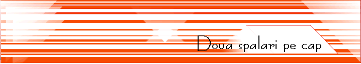 Doua spalari pe cap