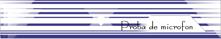 Proba de microfon